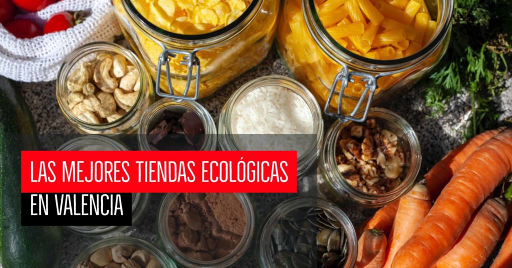 Las mejores tiendas ecológicas en Valencia