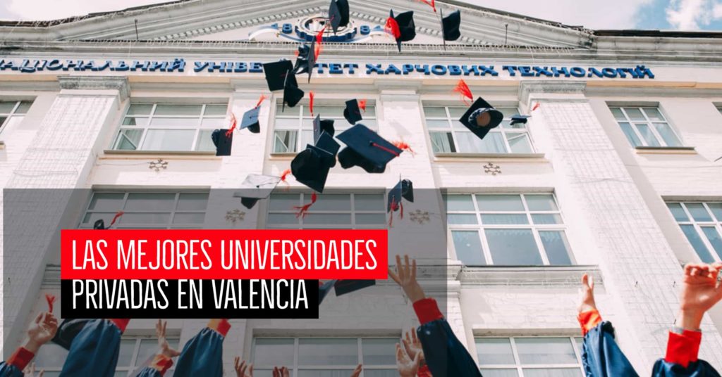 Las mejores universidades privadas en Valencia