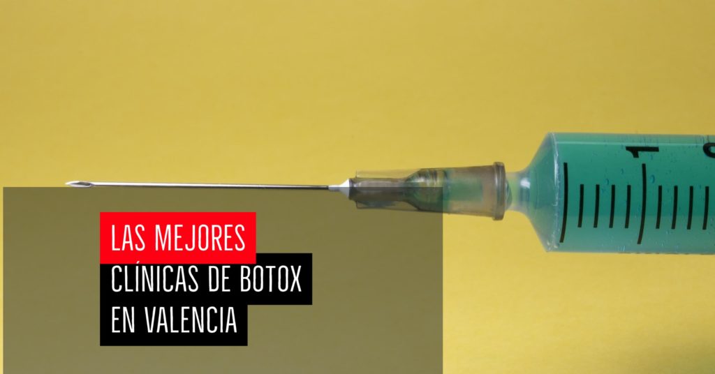 Las mejores clínicas de Botox en Valencia