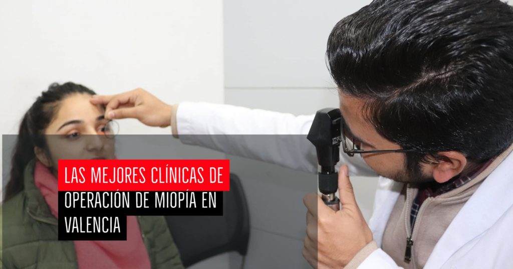 Las mejores clínicas de operación de miopía en Valencia