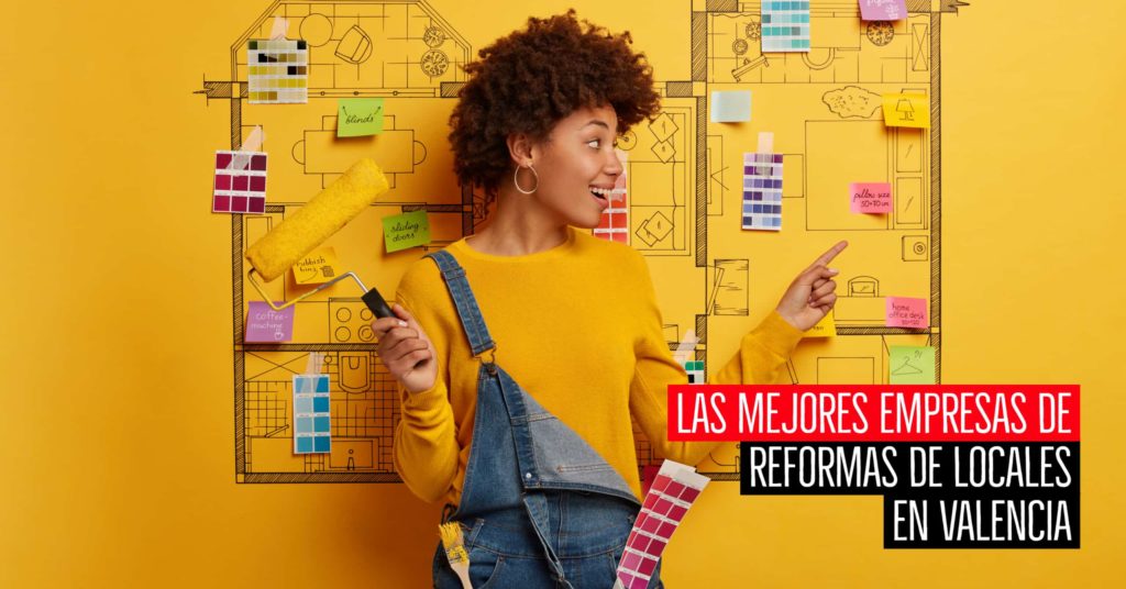 Las mejores empresas de reformas de locales en Valencia 