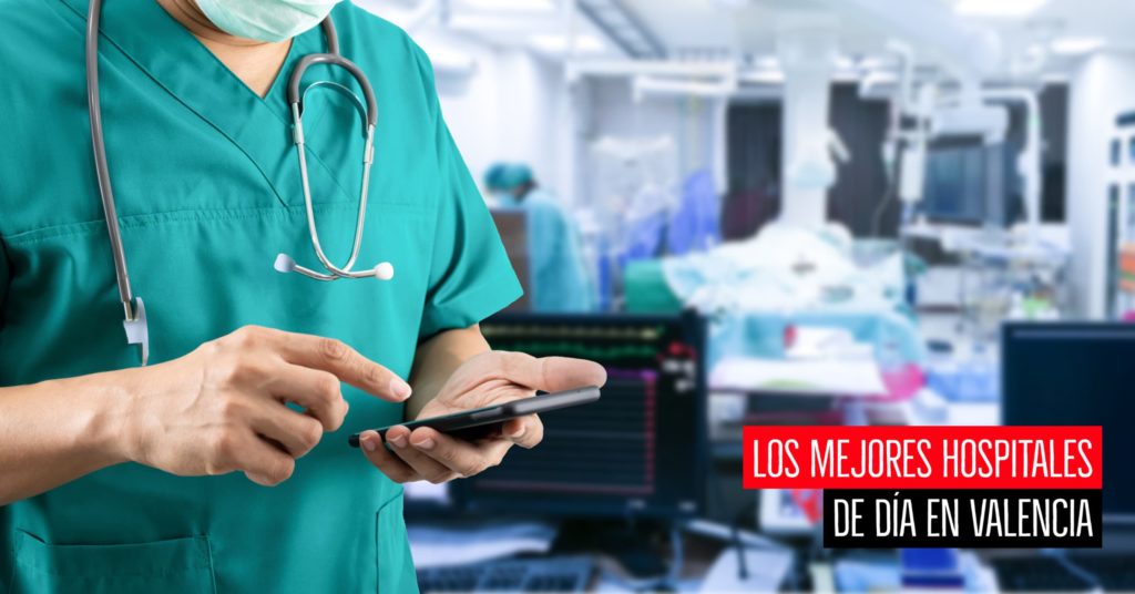 Los mejores hospitales de día en Valencia